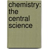 Chemistry: The Central Science door Theodore E. Brown