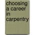 Choosing A Career In Carpentry