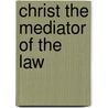 Christ The Mediator Of The Law door Byung-Ho Moon