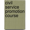 Civil Service Promotion Course door Jack Rudman