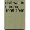 Civil War In Europe, 1905-1949 door Stanley G. Payne