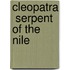 Cleopatra  Serpent Of The Nile