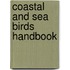 Coastal And Sea Birds Handbook