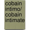 Cobain intimo/ Cobain intimate door Charles R. Cross