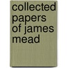 Collected Papers of James Mead door James Edward Meade