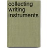 Collecting Writing Instruments door Tom Wolfe