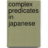 Complex Predicates In Japanese door Yo Matsumoto