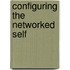 Configuring The Networked Self