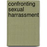 Confronting Sexual Harrassment door Anna-Maria Marshall
