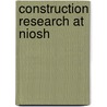 Construction Research At Niosh by Subcommittee National Research Council