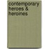 Contemporary Heroes & Heroines