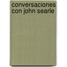 Conversaciones Con John Searle door Gustavo Faigenbaum