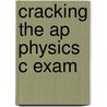 Cracking The Ap Physics C Exam door Steven A. Leduc