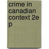 Crime In Canadian Context 2e P door William O'Grady