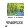 Criticism Of The New Testament door William Sanday
