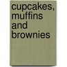 Cupcakes, Muffins And Brownies door Good Housekeeping Institute