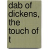 Dab Of Dickens, The Touch Of T by Elliot Engel