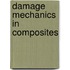 Damage Mechanics In Composites