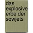 Das Explosive Erbe Der Sowjets