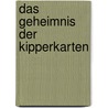 Das Geheimnis der Kipperkarten door Ingo Michael Simon