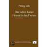 Das Leben Kaiser Heinrichs Iv. door Philipp Jaffé