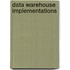 Data Warehouse Implementations