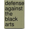 Defense Against The Black Arts door Matthew Mcfadden
