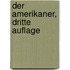 Der Amerikaner, Dritte Auflage