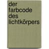 Der Farbcode des Lichtkörpers by Barbara Heider-Rauter
