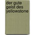 Der Gute Geist Des Yellowstone