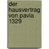Der Hausvertrag Von Pavia 1329