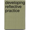 Developing Reflective Practice door Natius Oelofsen