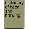 Dictionary Of Beer And Brewing by Dan Rabin