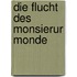 Die Flucht des Monsierur Monde