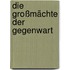 Die Großmächte Der Gegenwart