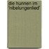 Die Hunnen Im 'Nibelungenlied'