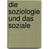 Die Soziologie Und Das Soziale by Holger Michaelis