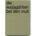 Die Waljagdriten Bei Den Inuit