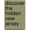 Discover the Hidden New Jersey by Russell Roberts