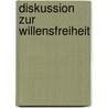 Diskussion Zur Willensfreiheit by Julia Lesch