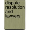 Dispute Resolution and Lawyers door Leonard L. Riskin
