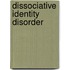 Dissociative Identity Disorder