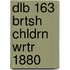 Dlb 163 Brtsh Chldrn Wrtr 1880