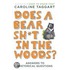 Does a Bear Sh*t in the Woods?