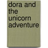 Dora and the Unicorn Adventure door Molly Reisner