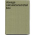 Dosage Calculations!Retail Box