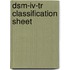 Dsm-iv-tr Classification Sheet