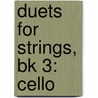 Duets For Strings, Bk 3: Cello by Samuel Applebaum