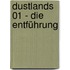 Dustlands 01 - Die Entführung