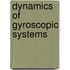Dynamics of Gyroscopic Systems